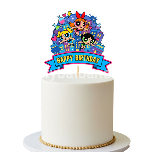 Topper Tort Happy Birthday Fetitele Powerpuff (Townsville) 14 x 13 cm Un topper decorativ din carton pentru tortul fetelor